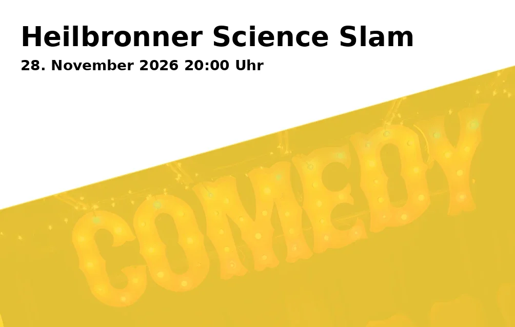 Event: Heilbronner Science Slam in Freies Kulturzentrum Maschinenfabrik, Olgastraße 45, 74072 Heilbronn on 28. November 2026