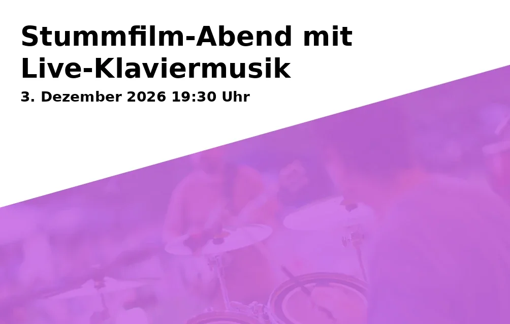 Event: Stummfilm-Abend mit Live-Klaviermusik