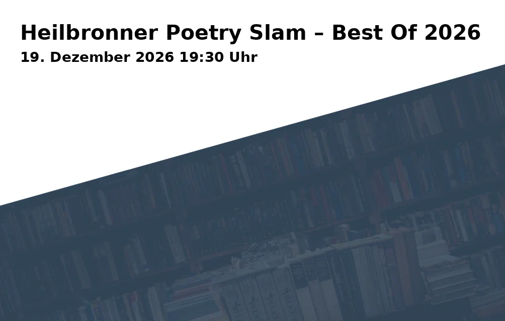Event: Heilbronner Poetry Slam – Best Of 2026