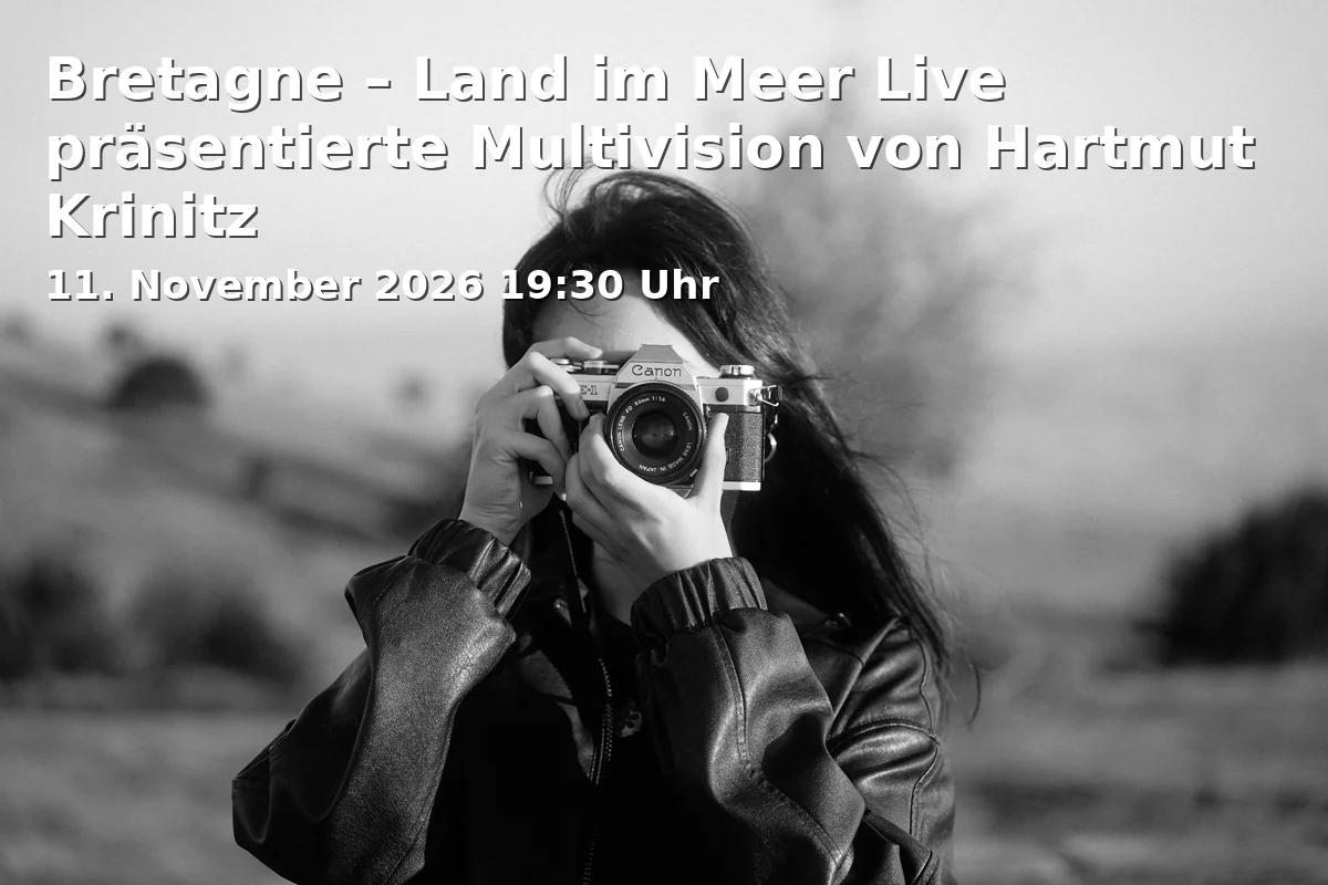 Event: Bretagne – Land im Meer Live präsentierte Multivision von Hartmut Krinitz