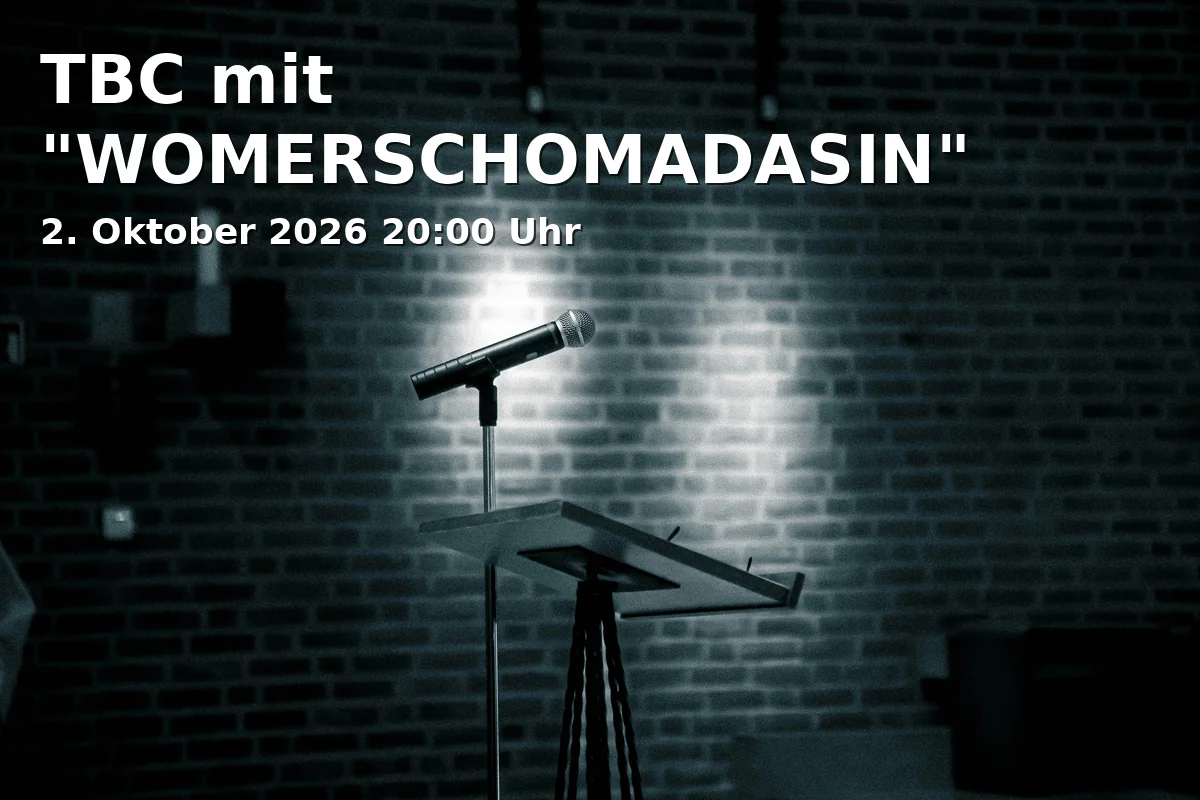 TBC mit "WOMERSCHOMADASIN"