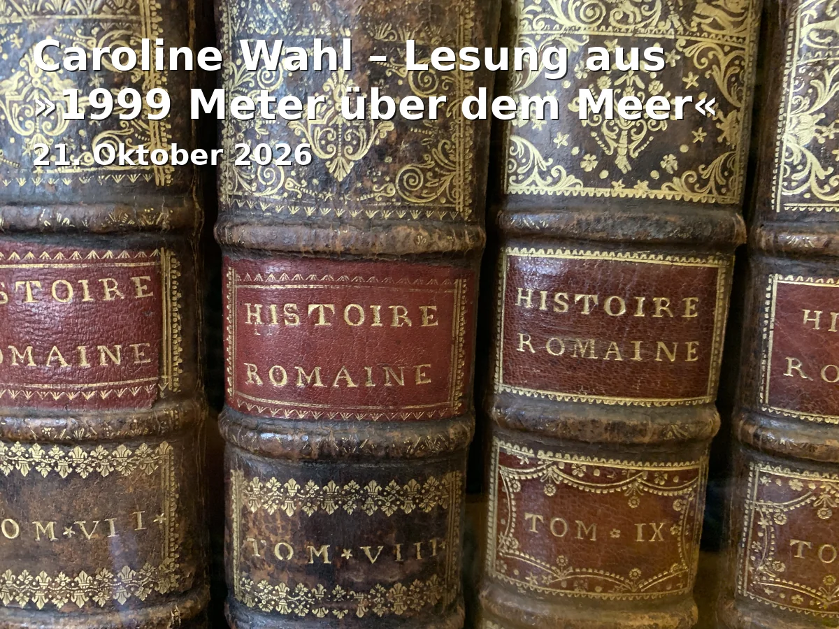 Event: Caroline Wahl – Lesung aus »1999 Meter über dem Meer« in Redoutensaal Erlangen, k.A., Erlangen on 21. Oktober 2026
