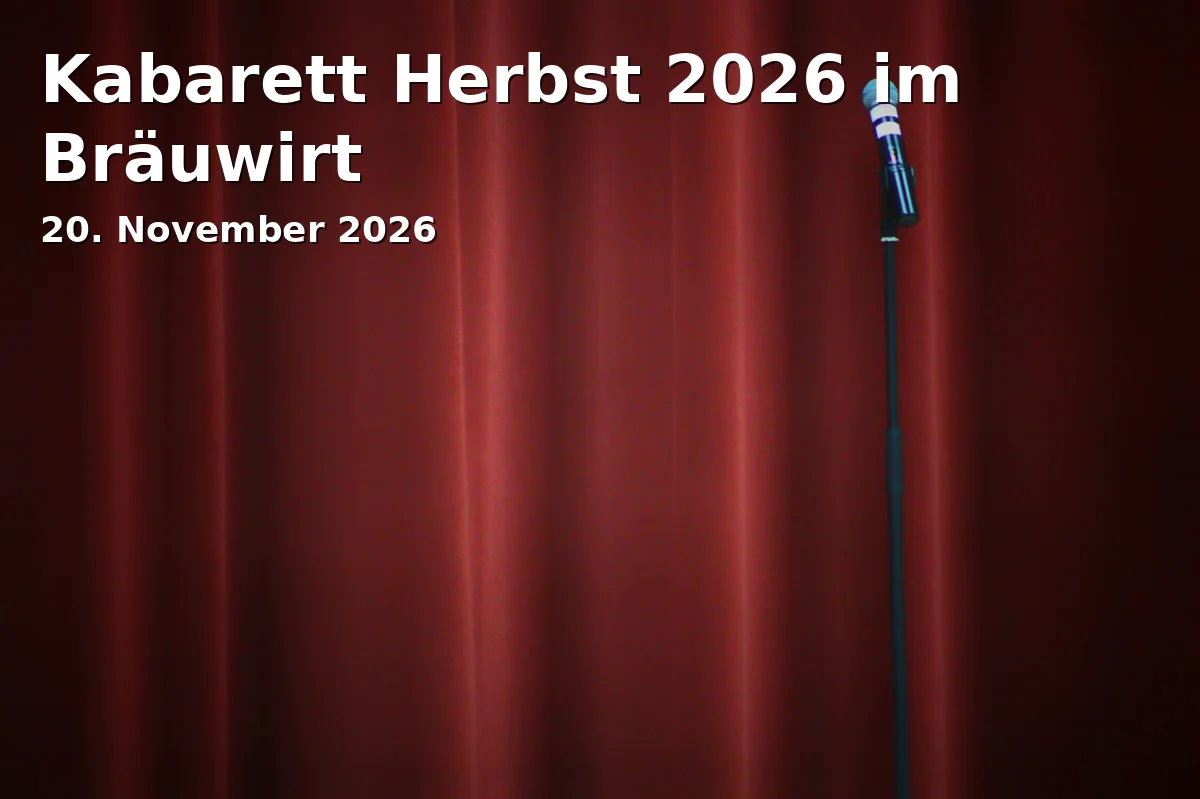 Event: Kabarett Herbst 2026 im Bräuwirt in Bräuwirt, Weiden on 20. November 2026