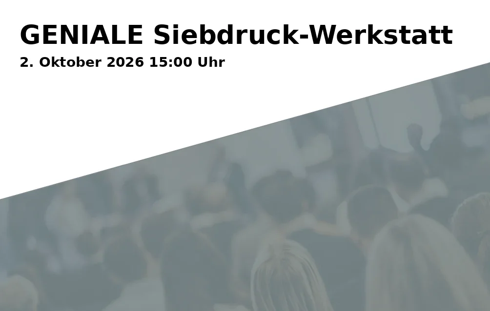 Event: GENIALE Siebdruck-Werkstatt in Wissenswerkstadt Bielefeld, Wilhelmstraße 3, 33602 Bielefeld on 2. Oktober 2026