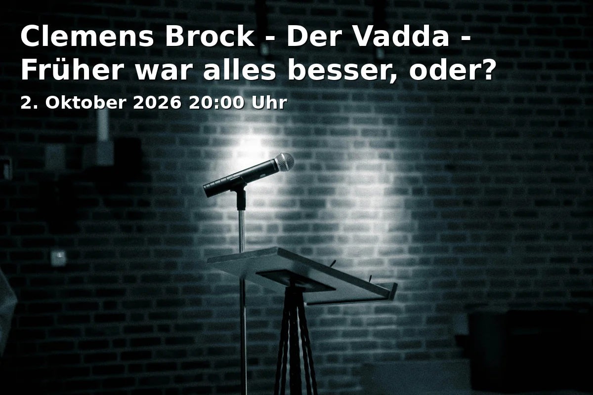 Event: Clemens Brock - Der Vadda - Früher war alles besser, oder? in Stadthalle Bielefeld, Willy-Brandt-Platz 1, 33602 Bielefeld on 2. Oktober 2026