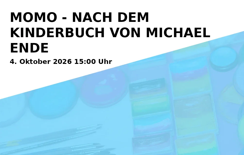 Event: MOMO - NACH DEM KINDERBUCH VON MICHAEL ENDE in Consol Theater, Bismarckstraße 240, 45889 Gelsenkirchen on 4. Oktober 2026