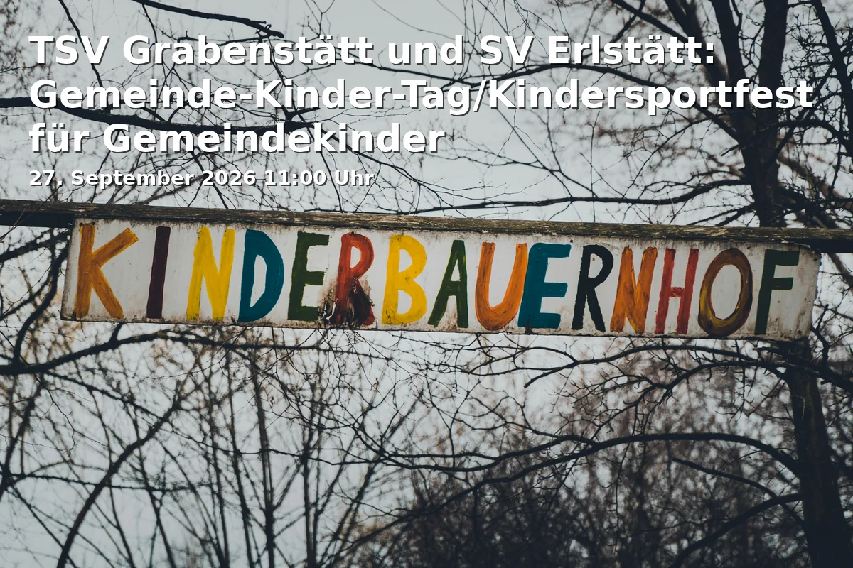 TSV Grabenstätt und SV Erlstätt: Gemeinde-Kinder-Tag/Kindersportfest für Gemeindekinder
