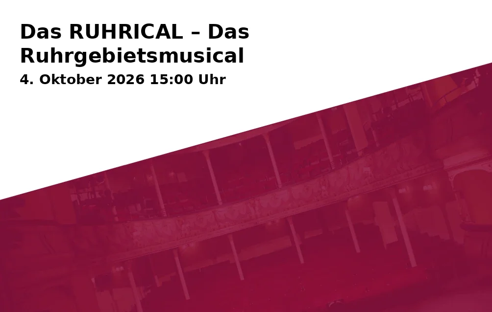 Event: Das RUHRICAL – Das Ruhrgebietsmusical in Heilig-Kreuz-Kirche, Bochumer Straße 115, 45886 Gelsenkirchen on 4. Oktober 2026