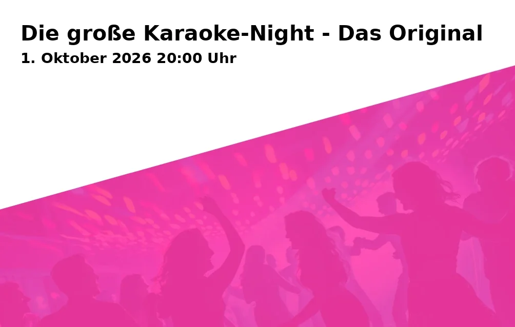 Event: Die große Karaoke-Night - Das Original in Gaststätte STIL.Bruch, Obere Sandstraße 18, 96049 Bamberg on 1. Oktober 2026