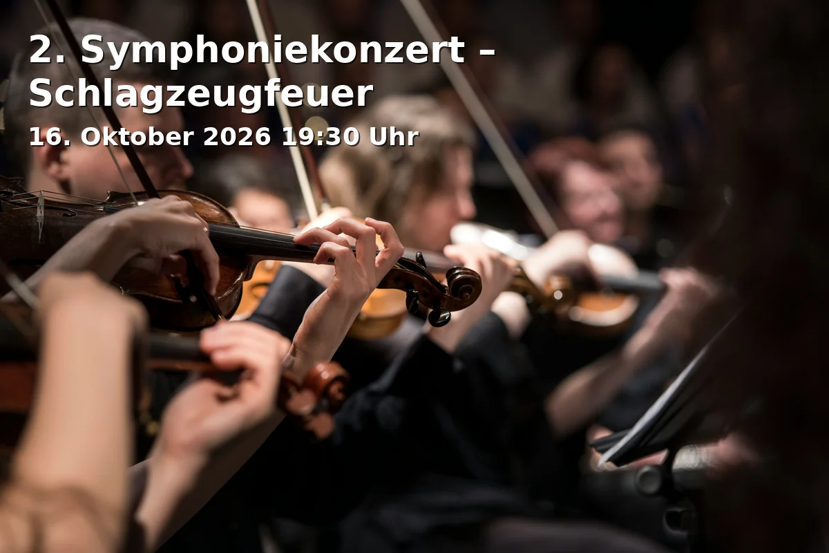 Event: 2. Symphoniekonzert – Schlagzeugfeuer