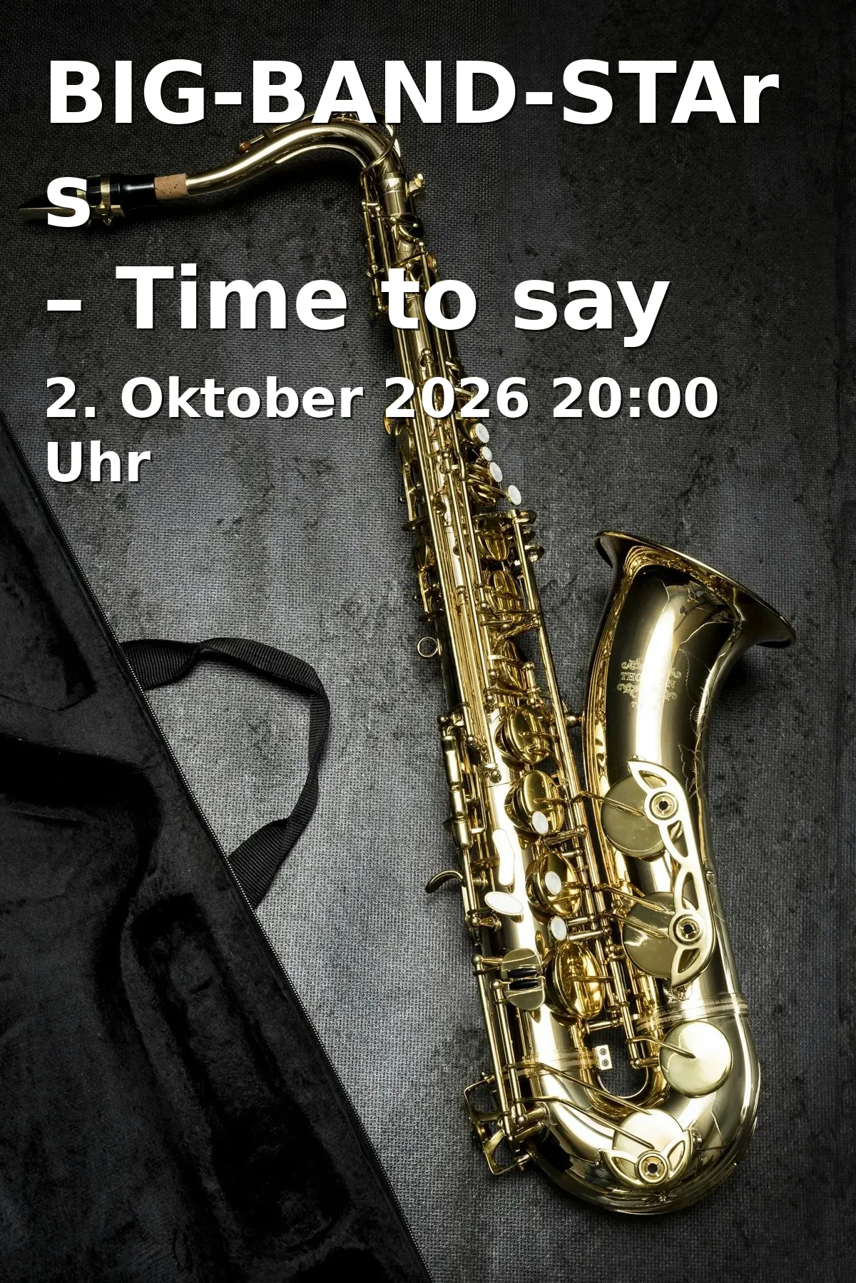 Event: BIG-BAND-STArs – Time to say GOD-bye... in Schlossberghalle Starnberg, Vogelanger 2, 82319 Starnberg on 2. Oktober 2026