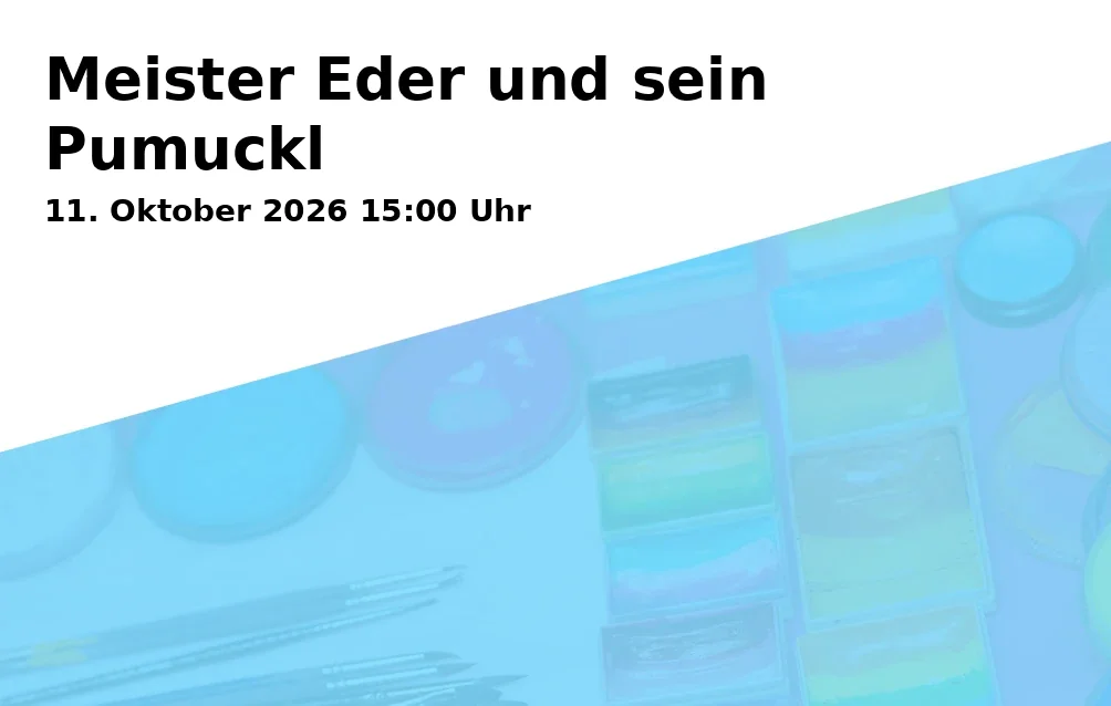 Event: Meister Eder und sein Pumuckl in Junges Theater Göttingen, Bürgerstraße 15, 37073 Göttingen on 11. Oktober 2026