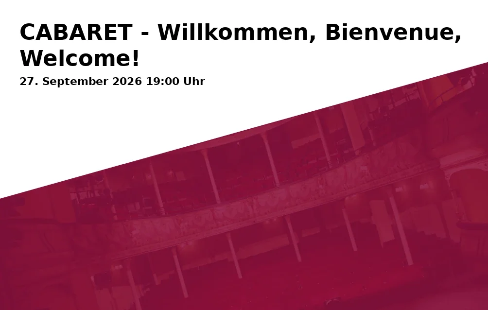 CABARET - Willkommen, Bienvenue, Welcome!