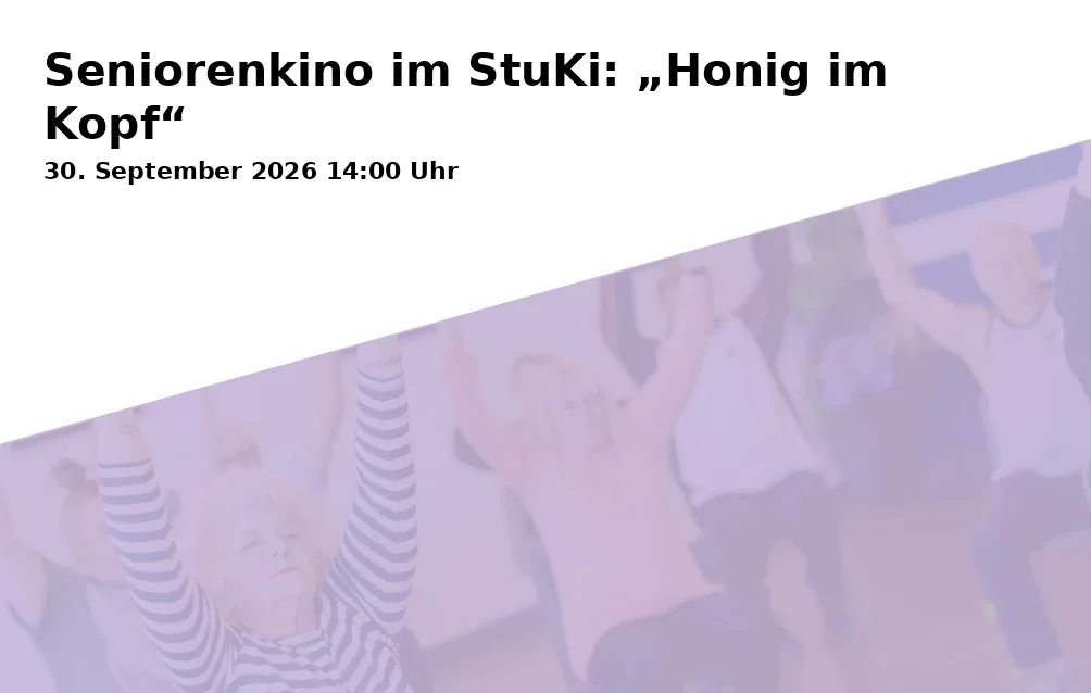 Seniorenkino im StuKi: „Honig im Kopf“