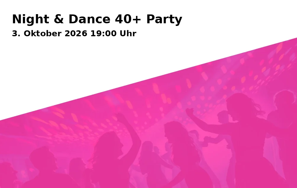 Event: Night & Dance 40+ Party in Historischer Tanzsaal Rappelsdorf, An der Todtenlache 2, 98553 Schleusingen OT Rappelsdorf on 3. Oktober 2026