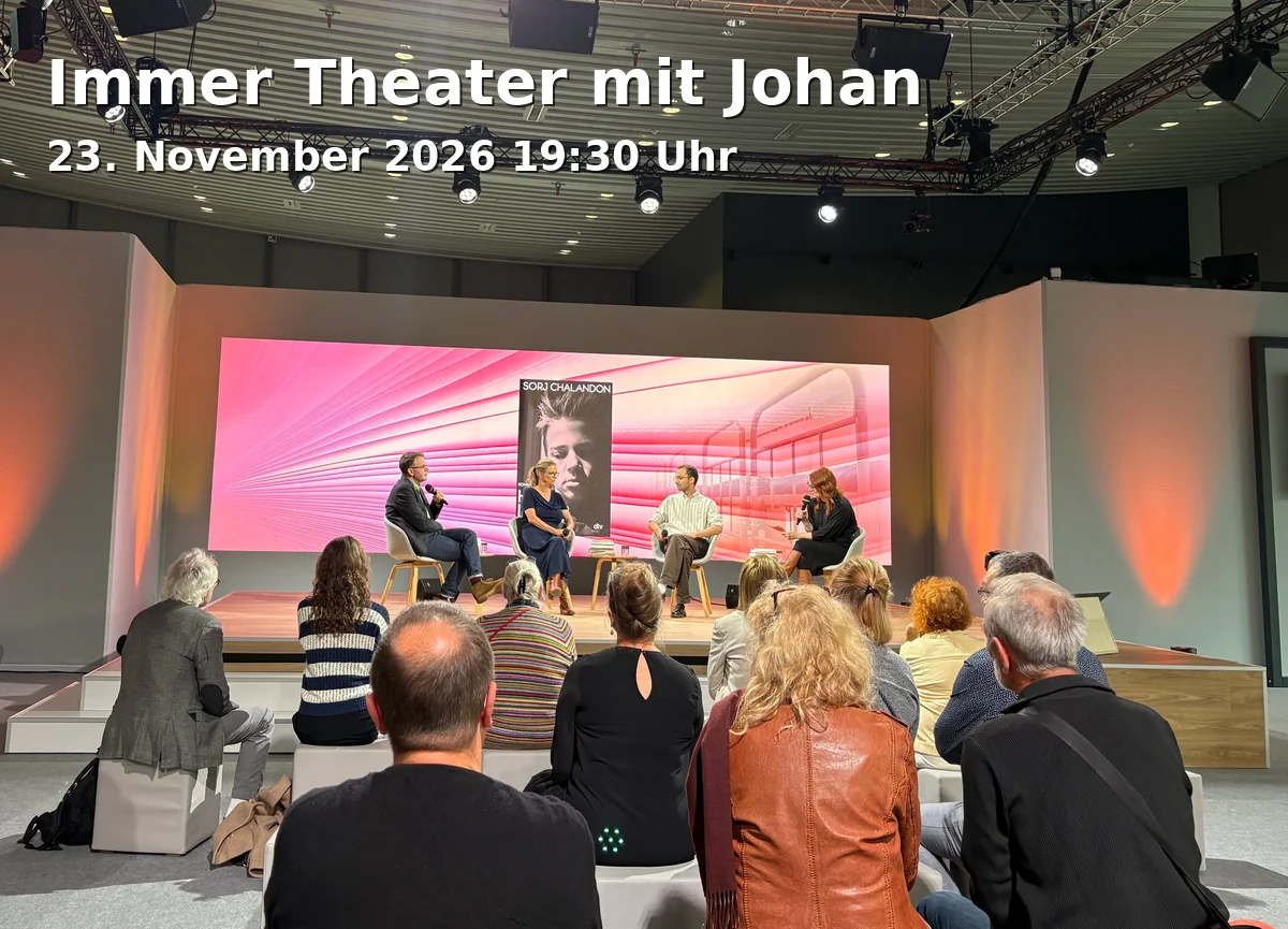 Event: Immer Theater mit Johan