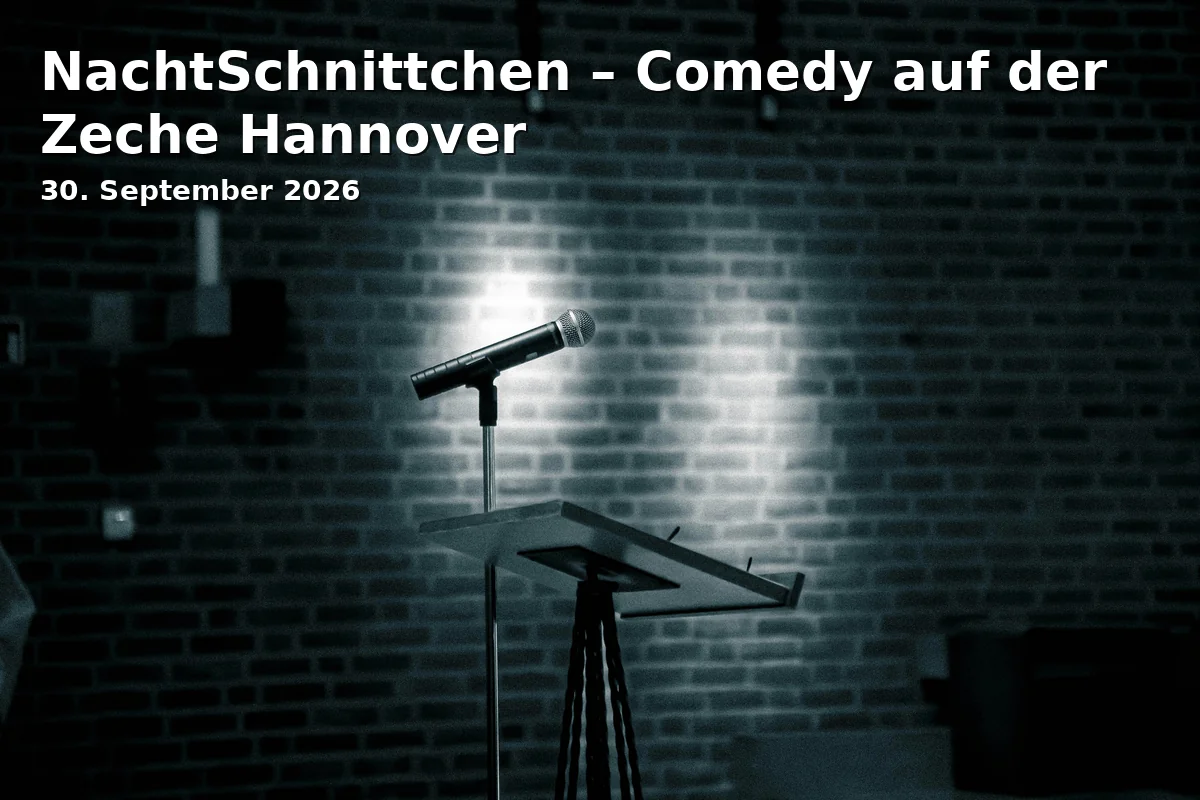Event: NachtSchnittchen – Comedy auf der Zeche Hannover