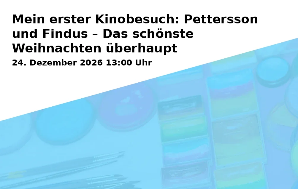 Event: Mein erster Kinobesuch: Pettersson und Findus – Das schönste Weihnachten überhaupt