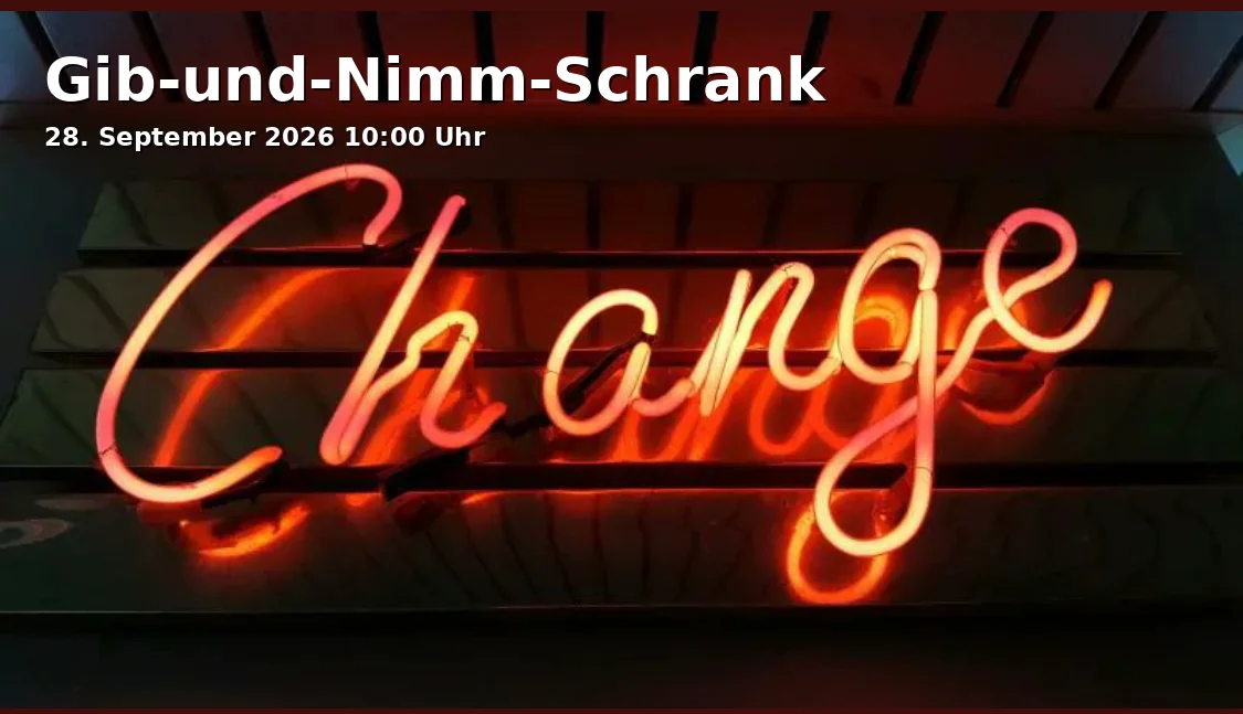 Event: Gib-und-Nimm-Schrank in Stadtteilzentrum Die Scheune, Odenwaldallee 2, 91056 Erlangen on 28. September 2026