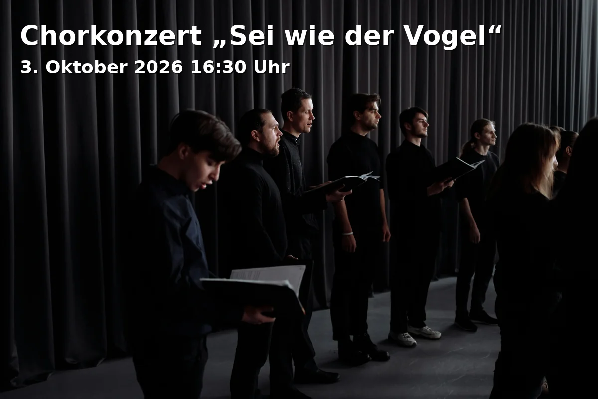 Event: Chorkonzert „Sei wie der Vogel“ in Jakobuskirche (ev.), Jakobusstraße 3, 33604 Bielefeld on 3. Oktober 2026