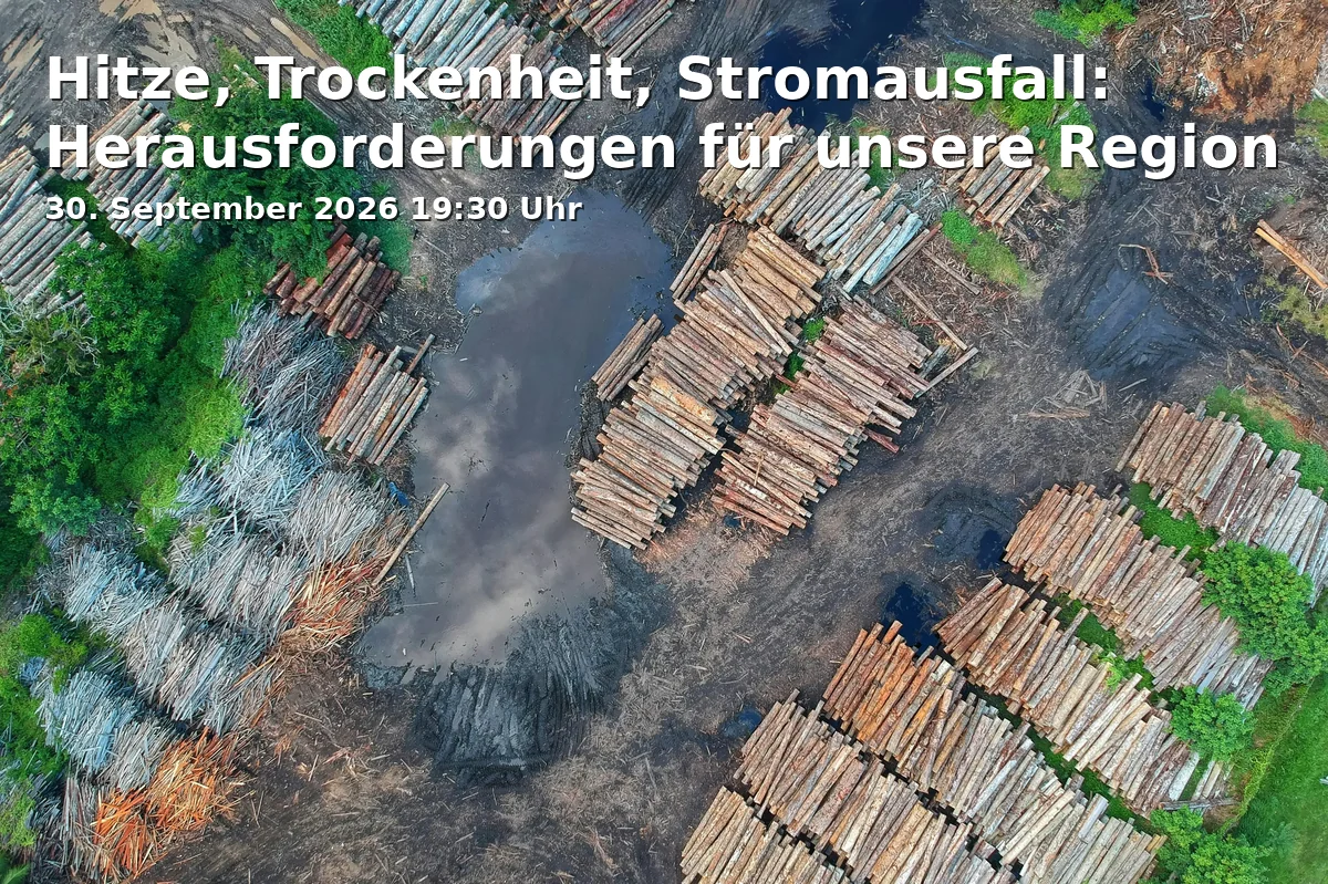 Event: Hitze, Trockenheit, Stromausfall: Herausforderungen für unsere Region in Brückenwirt, Brückenstraße 2, Kolbermoor on 30. September 2026