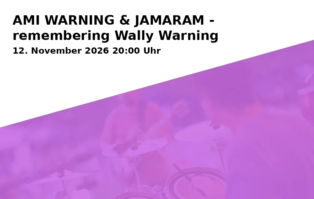 Event: AMI WARNING & JAMARAM - remembering Wally Warning in Lindenkeller, Veitsmüllerweg 2, 85354 Freising on 12. November 2026