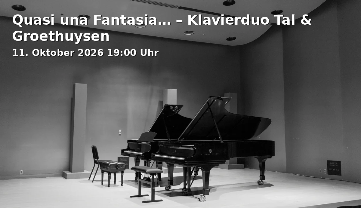 Event: Quasi una Fantasia… – Klavierduo Tal & Groethuysen