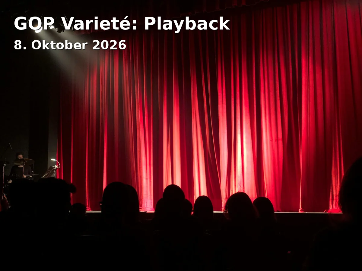 GOP Varieté: Playback