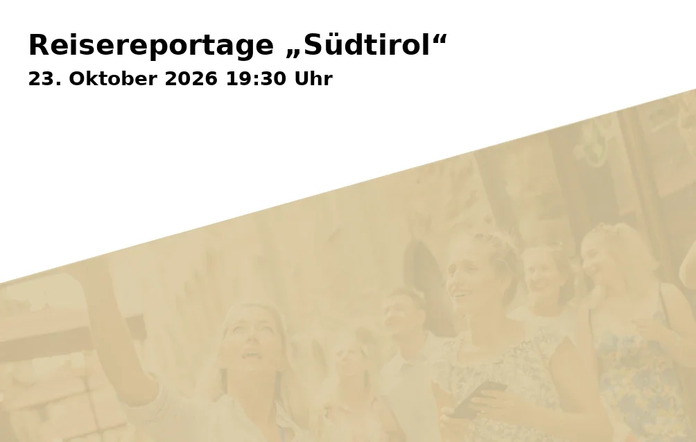 Event: Reisereportage „Südtirol“ in Brandtsköppshaus Hinternah, Springelbacher Weg 2, 98553 Schleusingen OT Hinternah on 23. Oktober 2026