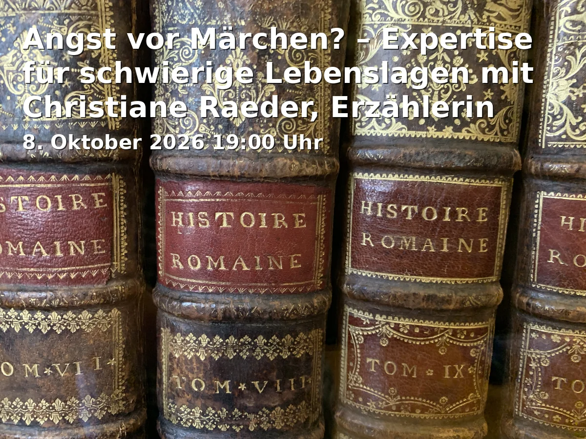 Event: Fear of Fairy Tales? – Expertise for Difficult Life Situations with Christiane Raeder, Storyteller and Author in Allgemeiner Konsumverein e. V., Hinter Liebfrauen 2, 38100 Braunschweig on 8. October 2026