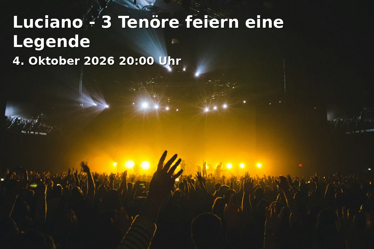 Event: Luciano - 3 Tenöre feiern eine Legende