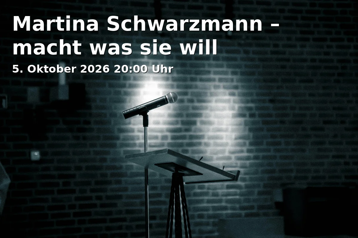 Event: Martina Schwarzmann – macht was sie will
