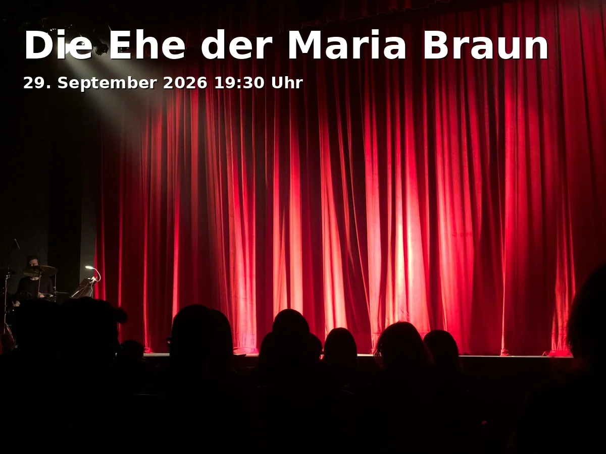 Event: Die Ehe der Maria Braun in Theater Regensburg - Theater im Antoniushaus, Mühlweg 13, 93053 Regensburg on 29. September 2026