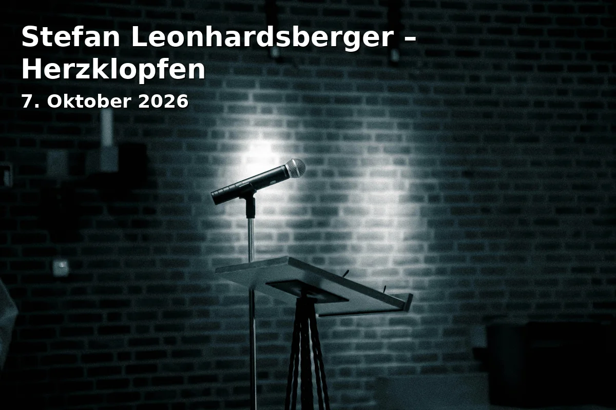 Event: Stefan Leonhardsberger – Herzklopfen in Ansbacher Kammerspiele, 91522 Ansbach on 7. Oktober 2026