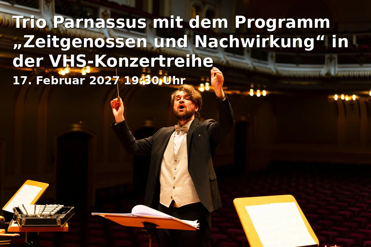 Event: Trio Parnassus mit dem Programm „Zeitgenossen und Nachwirkung“ in der VHS-Konzertreihe