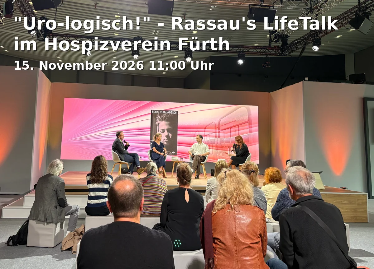 Event: "Uro-logisch!" - Rassau's LifeTalk im Hospizverein Fürth in Hospizverein Region Fürth e.V., Gustav-Weißkopf-Straße 9, 90768 Fürth on 15. November 2026
