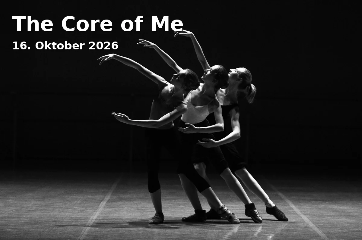 Event: The Core of Me in Kulturforum Fürth, Würzburger Straße 2, 90762 Fürth on 16. Oktober 2026