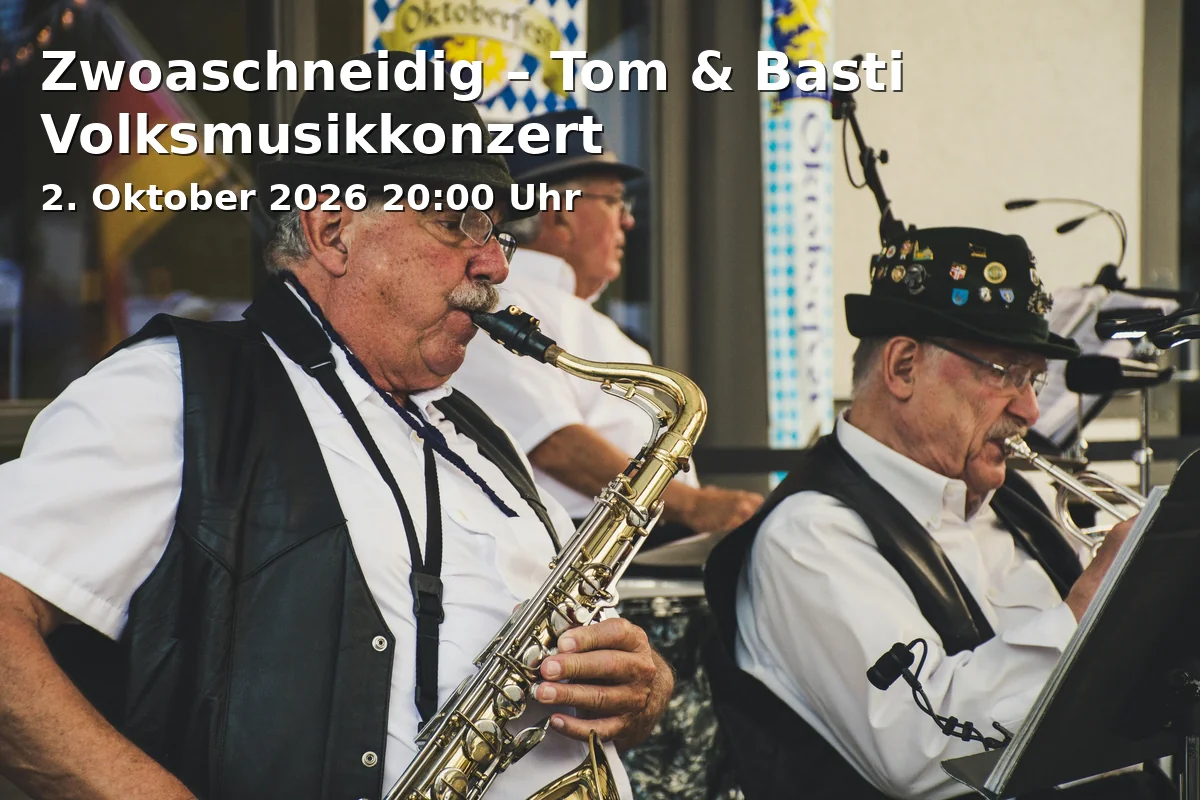 Zwoaschneidig – Tom & Basti Volksmusikkonzert