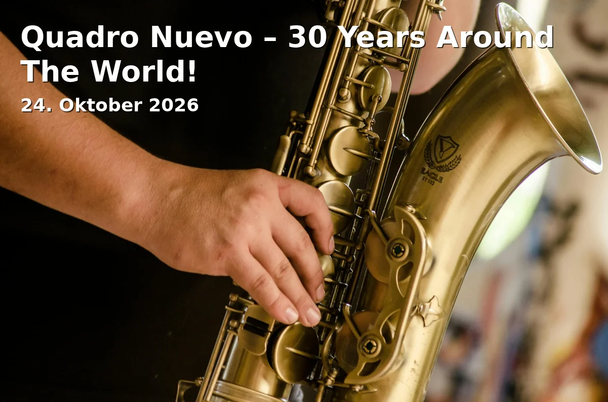 Event: Quadro Nuevo – 30 Years Around The World! in Stadttheater Aschaffenburg, Schloßplatz 1, 63739 Aschaffenburg on 24. Oktober 2026