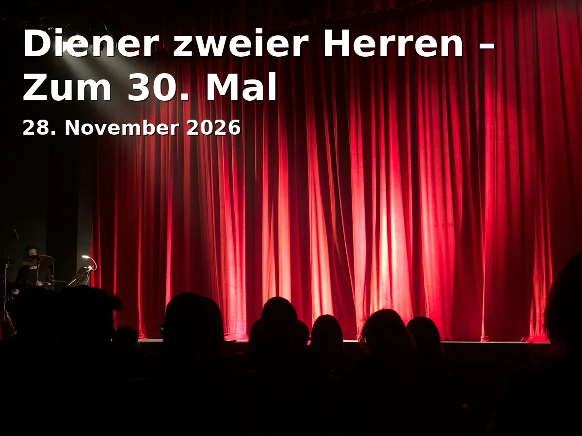 Event: Diener zweier Herren – Zum 30. Mal in Stadttheater Aschaffenburg, Aschaffenburg on 28. November 2026