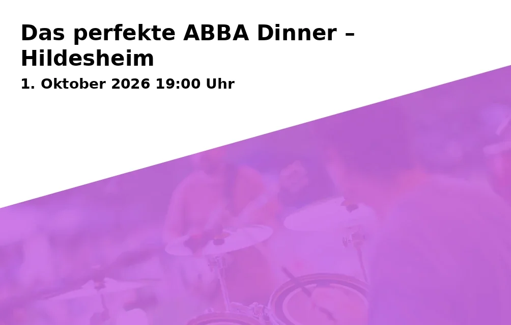 Event: Das perfekte ABBA Dinner – Hildesheim
