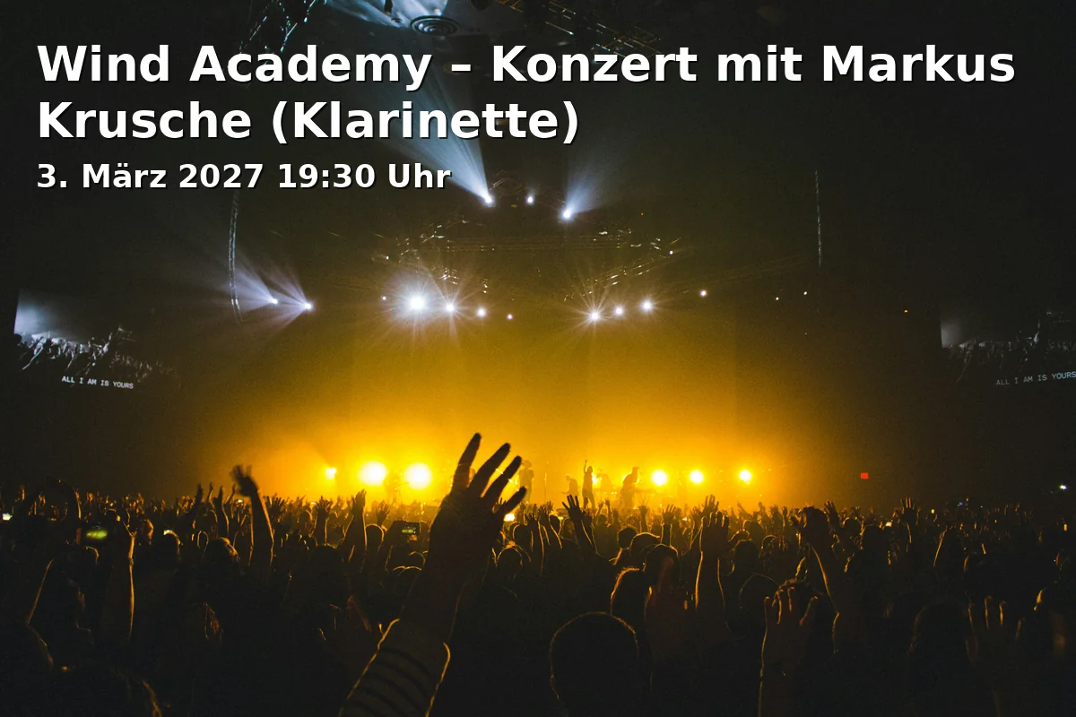 Event: Wind Academy – Konzert mit Markus Krusche (Klarinette)