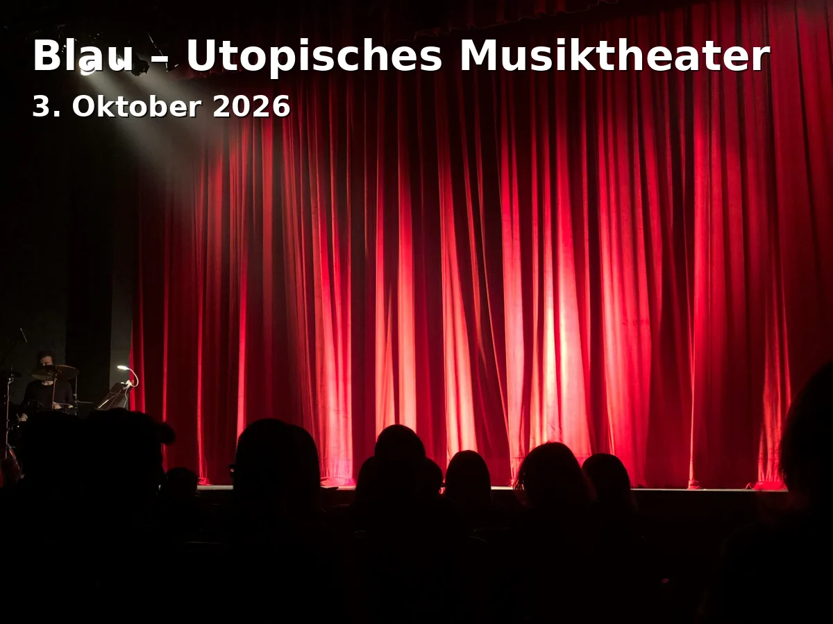 Blau – Utopisches Musiktheater