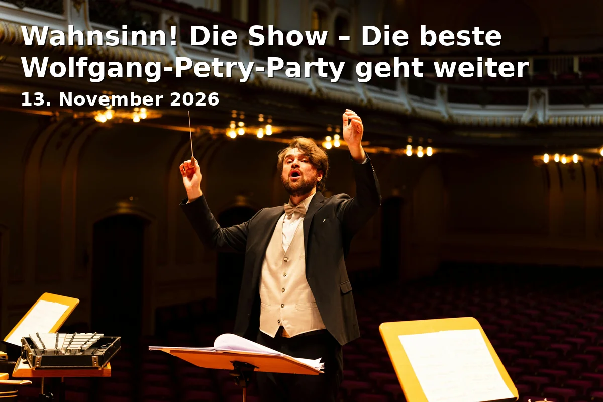 Event: Wahnsinn! Die Show – Die beste Wolfgang-Petry-Party geht weiter in ratiopharm arena Neu-Ulm, Europastraße 25, 89231 Neu-Ulm on 13. November 2026