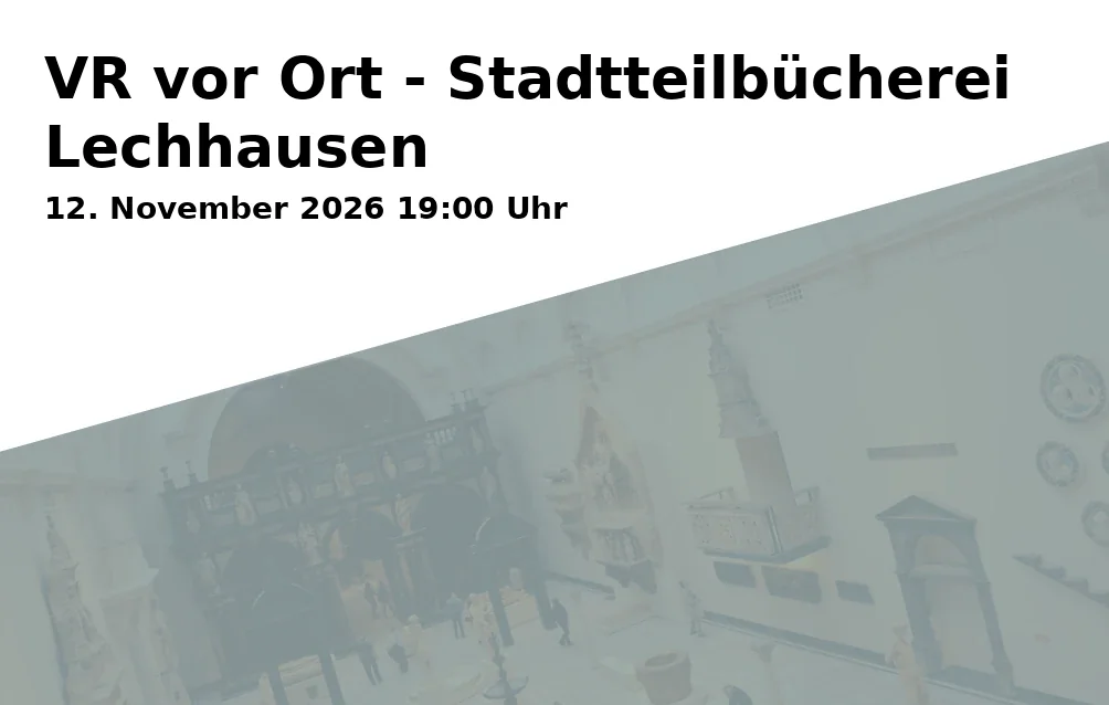 Event: VR vor Ort - Stadtteilbücherei Lechhausen