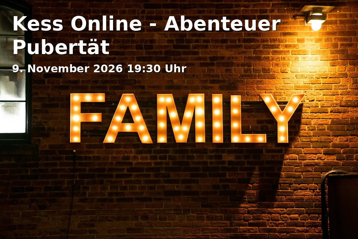 Event: Kess Online - Abenteuer Pubertät in Online on 9. November 2026