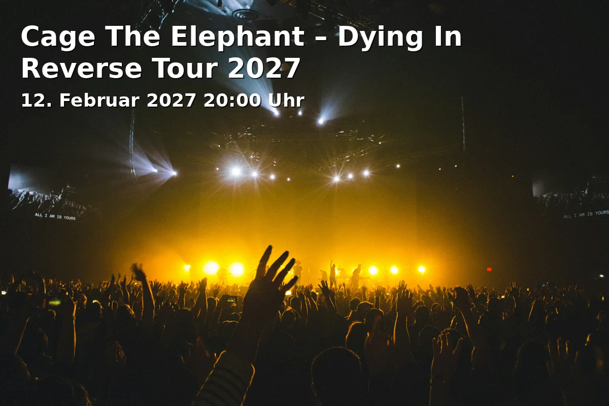 Event: Cage The Elephant – Dying In Reverse Tour 2027