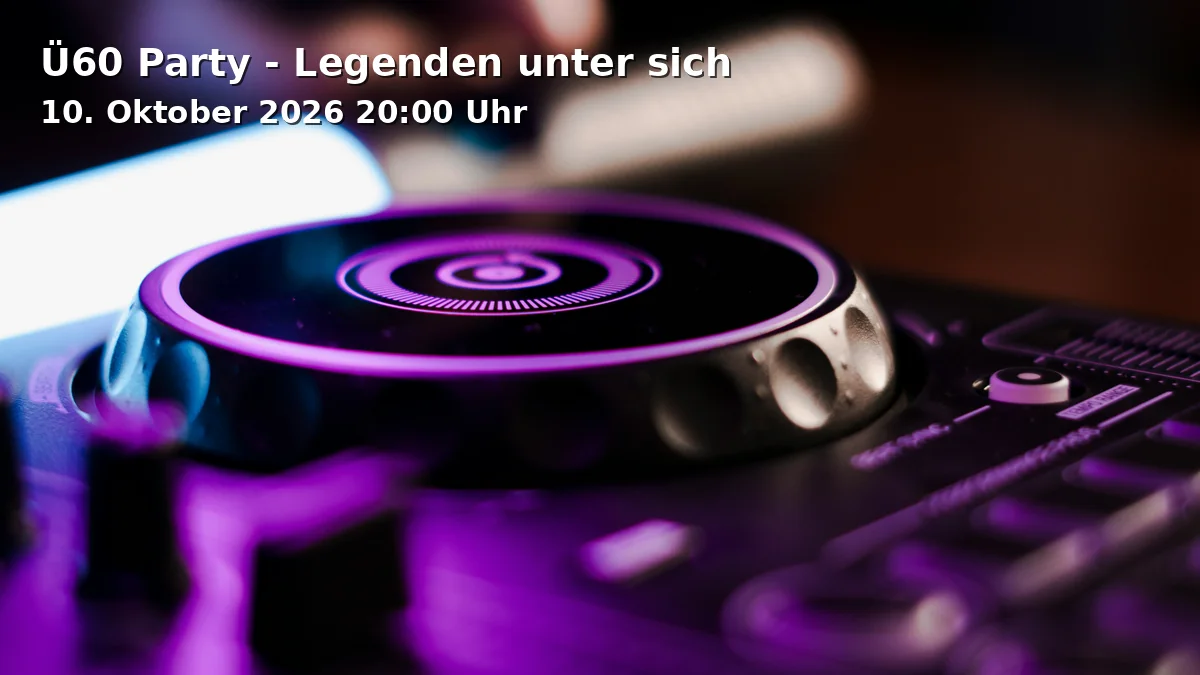 Event: Ü60 Party - Legenden unter sich in Tor 3, Langenberger Straße 9, 40233 Düsseldorf on 10. Oktober 2026