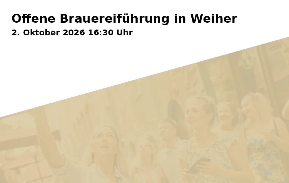 Event: Offene Brauereiführung in Weiher in Brauerei Gasthof Kundmüller, Weiher 13, 96191 Viereth-Trunstadt on 2. Oktober 2026