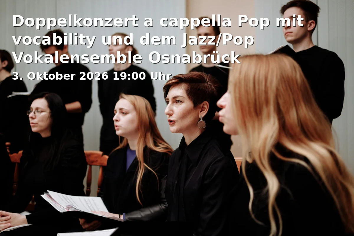 Doppelkonzert a cappella Pop mit vocability und dem Jazz/Pop Vokalensemble Osnabrück